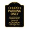 Signmission Church Parking Only Violators Shall Answer on the Day of Judgement Heavy-Gauge Aluminum Sign A-DES-BG-1824-24261 - alternate 1